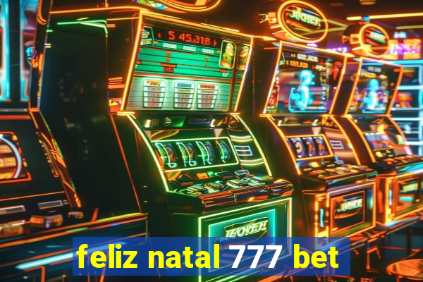 feliz natal 777 bet